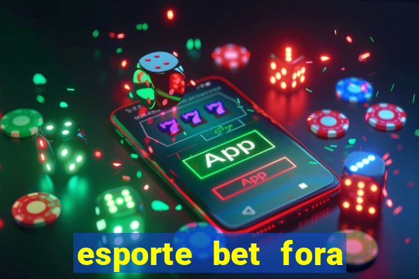 esporte bet fora do ar hoje