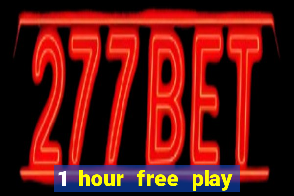 1 hour free play casino uk