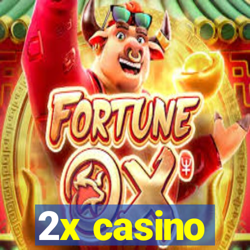 2x casino