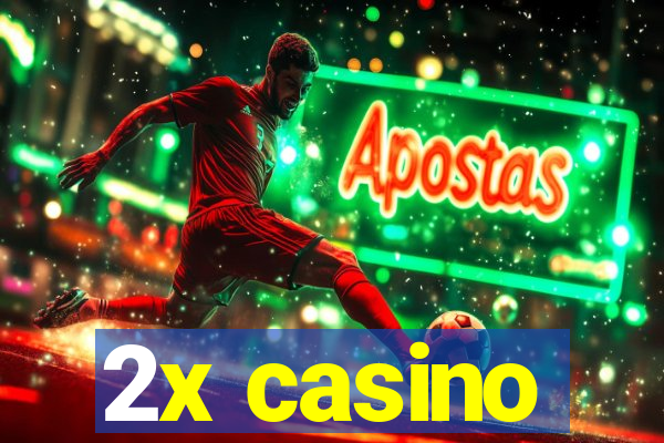 2x casino