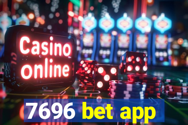 7696 bet app