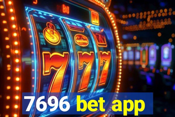 7696 bet app