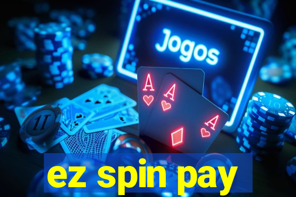 ez spin pay