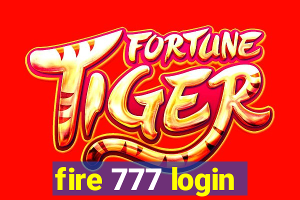 fire 777 login