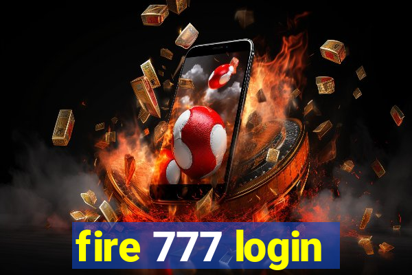 fire 777 login