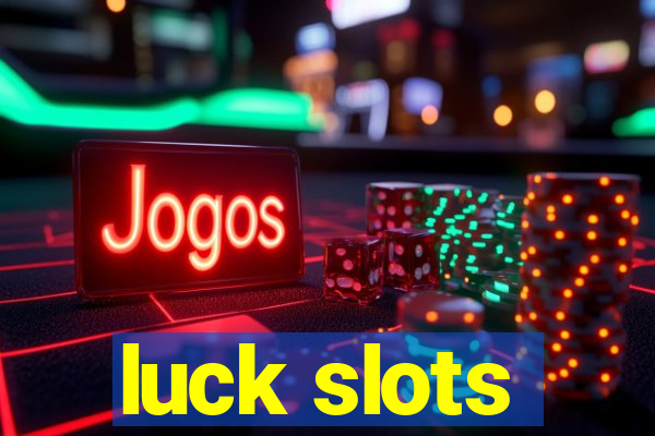 luck slots