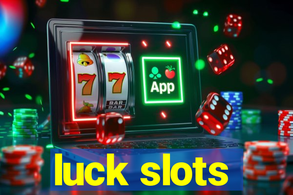 luck slots