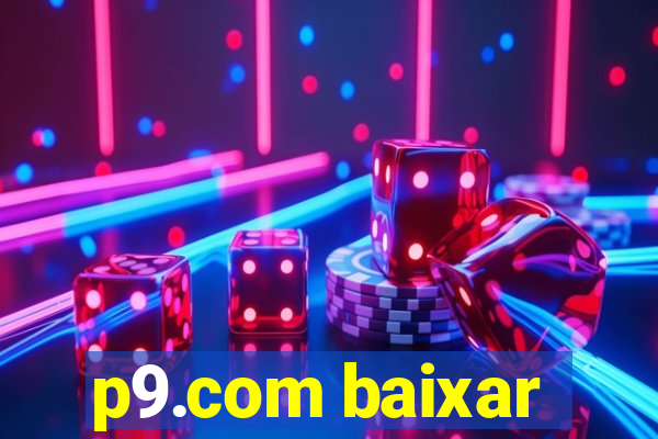 p9.com baixar