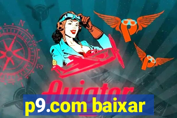 p9.com baixar