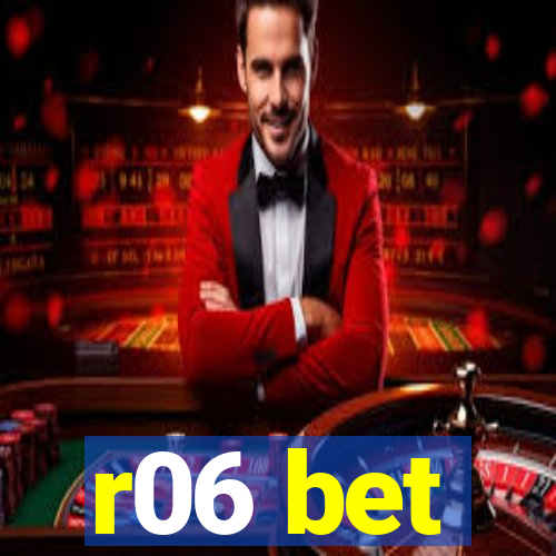 r06 bet