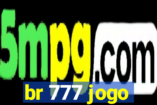 br 777 jogo