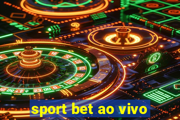 sport bet ao vivo