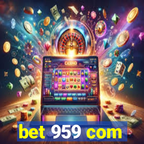 bet 959 com