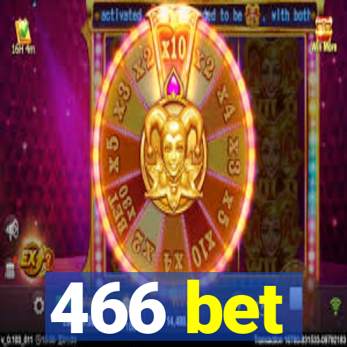 466 bet