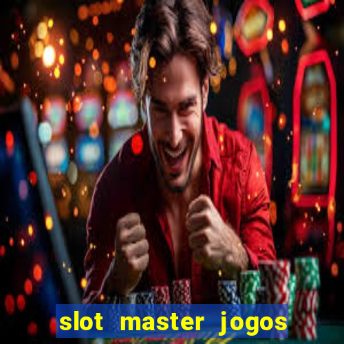 slot master jogos de cassino