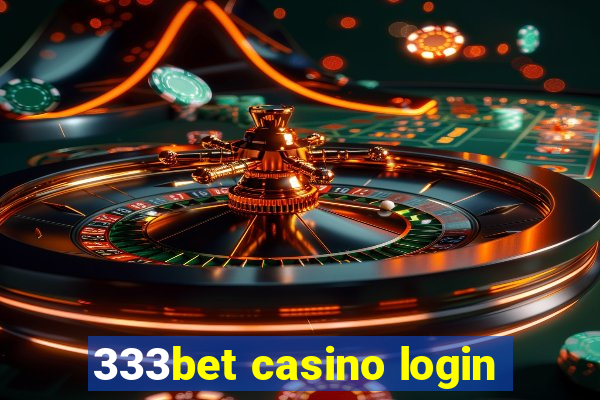 333bet casino login