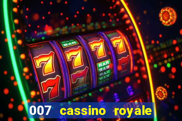 007 cassino royale or casino royale and trailer site www.youtube.com