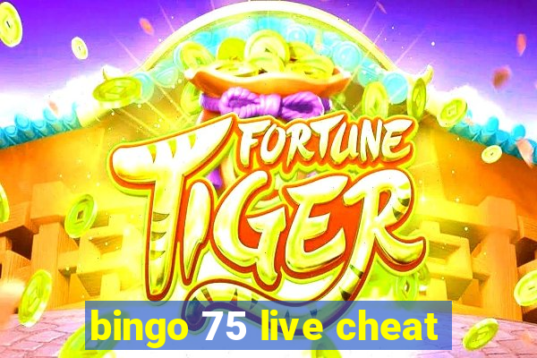 bingo 75 live cheat