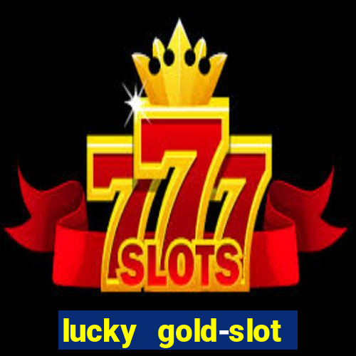 lucky gold-slot kasino 777