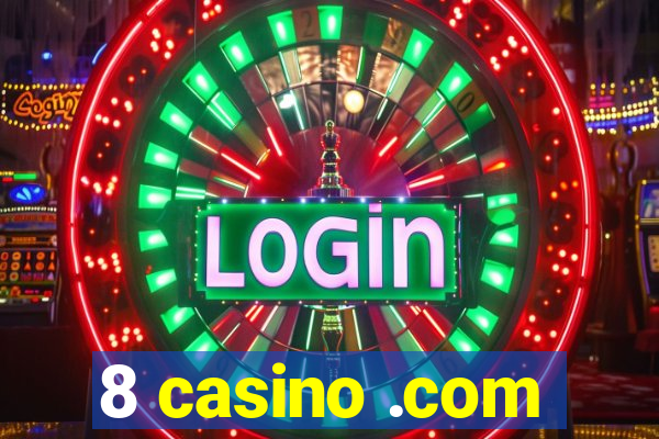 8 casino .com