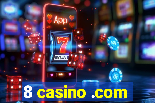 8 casino .com