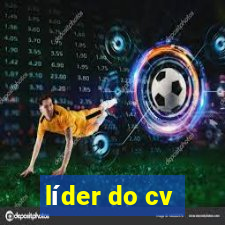 líder do cv