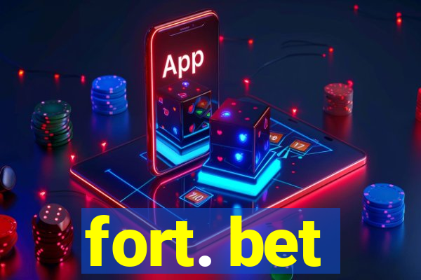 fort. bet