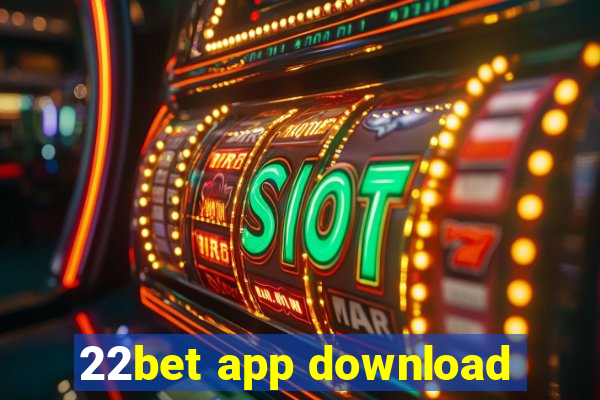 22bet app download