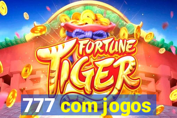 777 com jogos