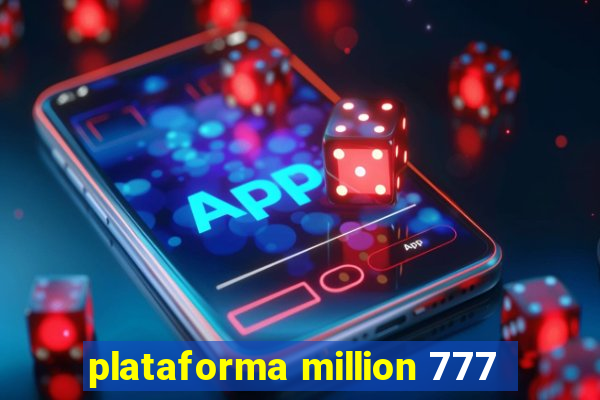 plataforma million 777