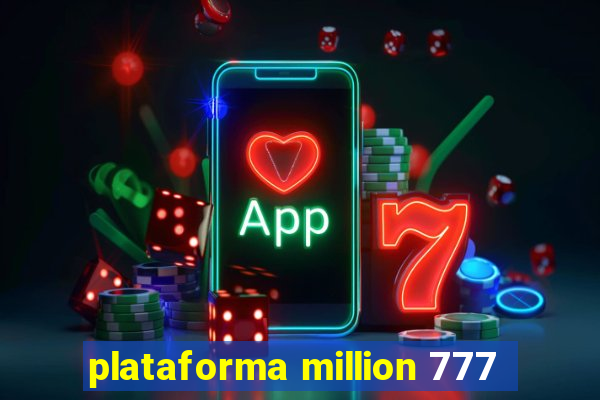 plataforma million 777