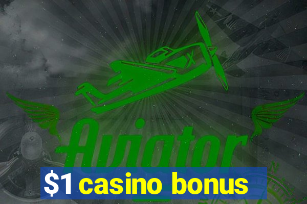 $1 casino bonus