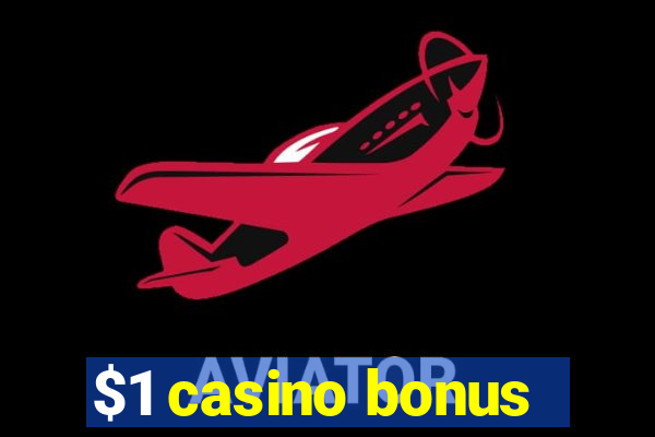 $1 casino bonus