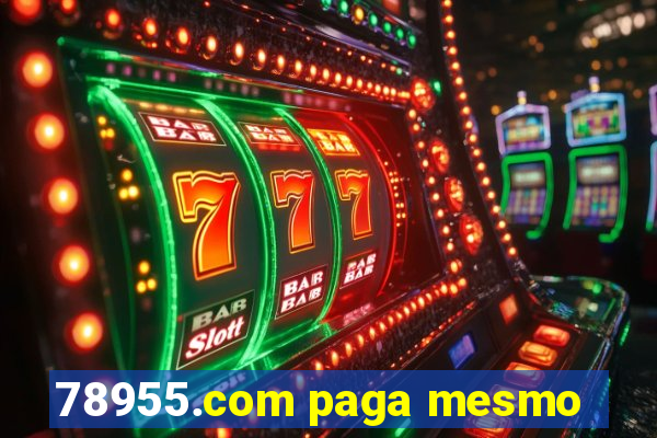 78955.com paga mesmo