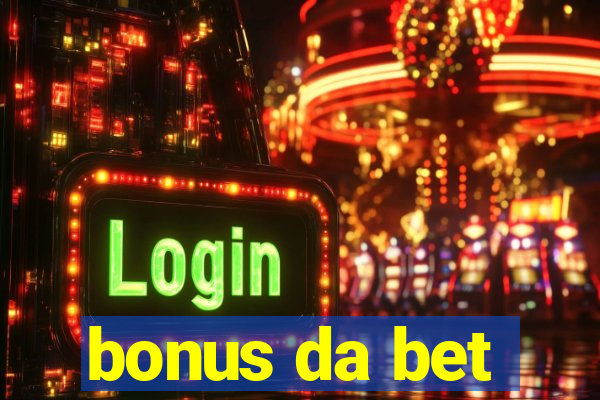 bonus da bet