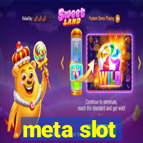 meta slot