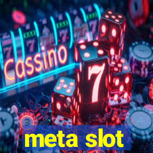 meta slot