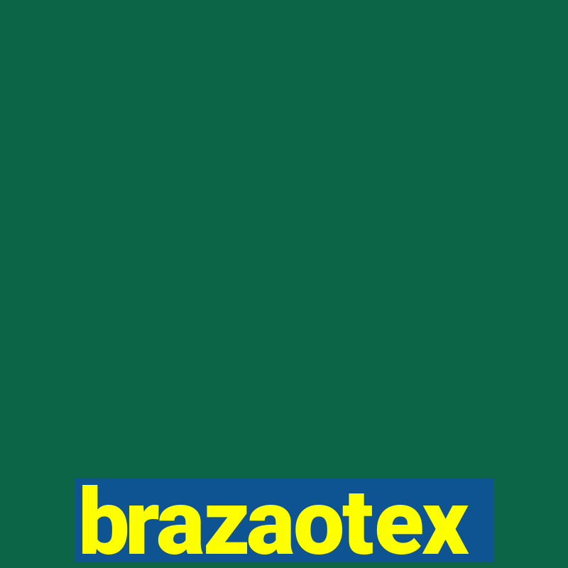 brazaotex