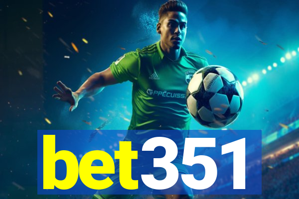 bet351