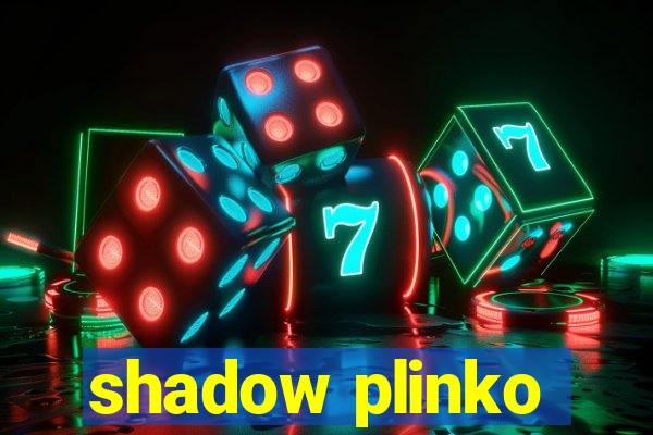 shadow plinko