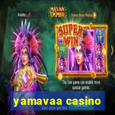 yamavaa casino