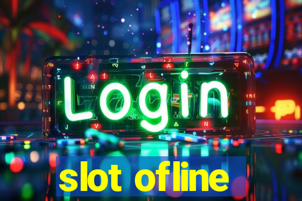 slot ofline