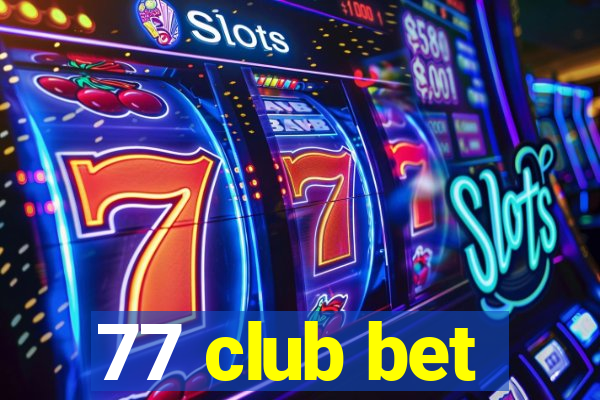 77 club bet