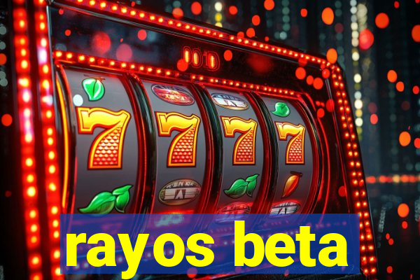 rayos beta