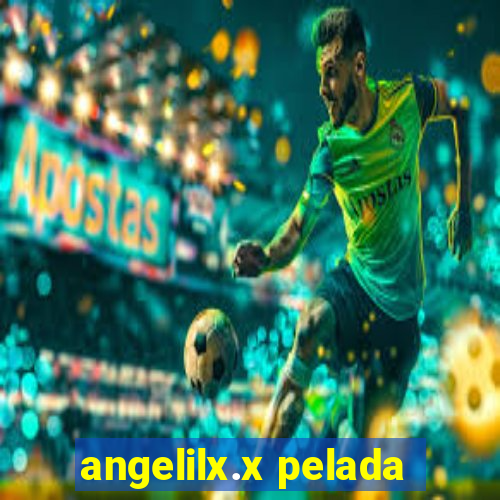 angelilx.x pelada