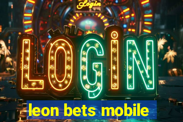 leon bets mobile