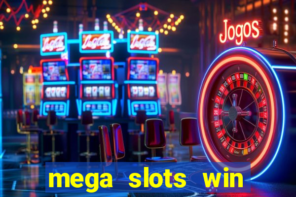 mega slots win real money dana