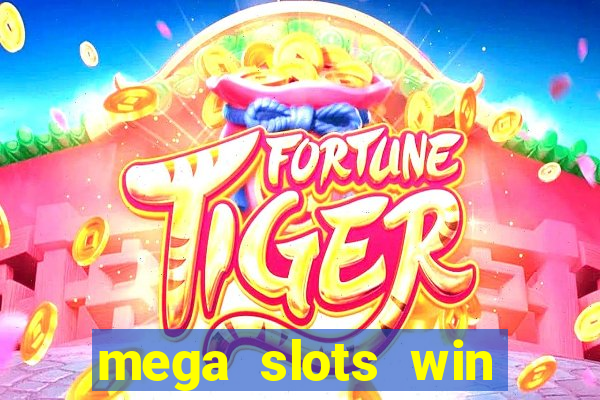 mega slots win real money dana