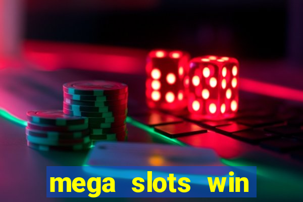 mega slots win real money dana