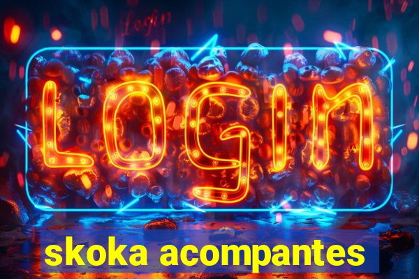 skoka acompantes